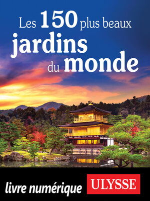 cover image of Les 150 plus beaux jardins du monde